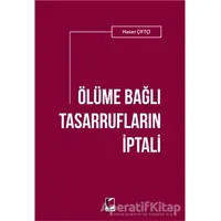 Ölüme Bağlı Tasarrufların İptali - Hasan Çiftçi - Adalet Yayınevi