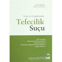 Teori ve Uygulamada Tefecilik Suçu - Çetin Akkaya - Adalet Yayınevi