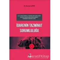 İdarenin Tazminat Sorumluluğu - Asuman Çapar - Adalet Yayınevi