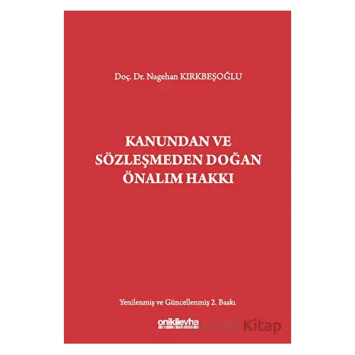 Kanundan ve Sözleşmeden Doğan Önalım Hakkı - Nagehan Kırkbeşoğlu - On İki Levha Yayınları