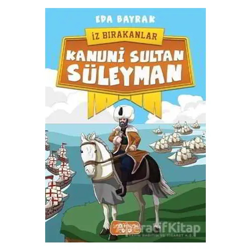 Kanuni Sultan Süleyman - İz Bırakanlar - Eda Bayrak - Yediveren Çocuk