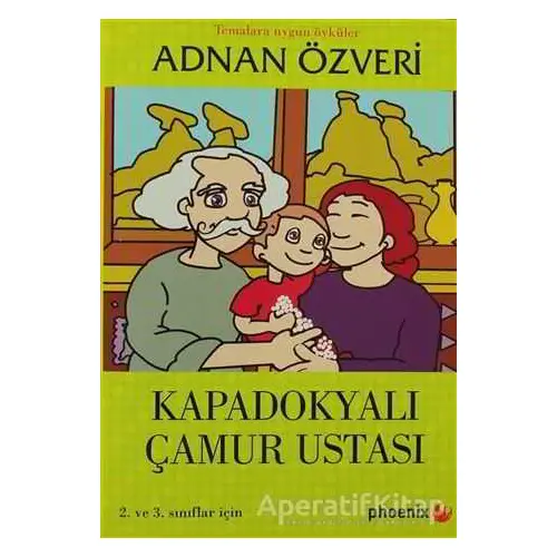 Kapadokyalı Çamur Ustası - Adnan Özveri - Phoenix Yayınevi