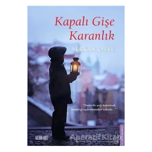 Kapalı Gişe Karanlık - Serkan Özel - Destek Yayınları