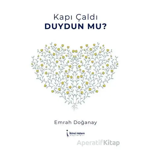 Kapı Çaldı Duydun Mu? - Emrah Doğanay - İkinci Adam Yayınları