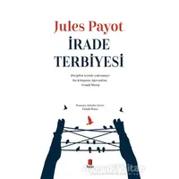 İrade Terbiyesi - Jules Payot - Kapı Yayınları