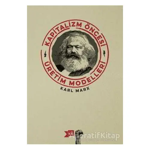 Kapitalizm Öncesi Üretim Modelleri - Karl Marx - Altıkırkbeş Yayınları