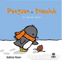 Penguen ile Kozalak - Salina Yoon - Marsık Kitap