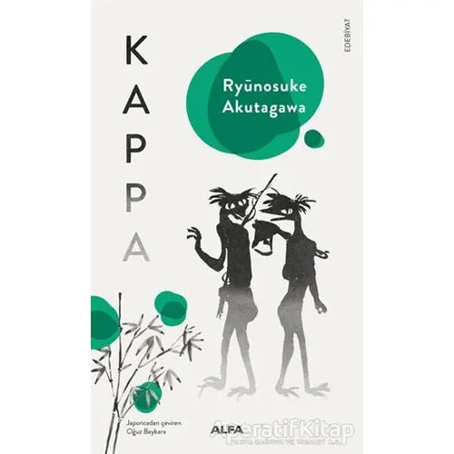 Kappa - Ryunosuke Akutagawa - Alfa Yayınları