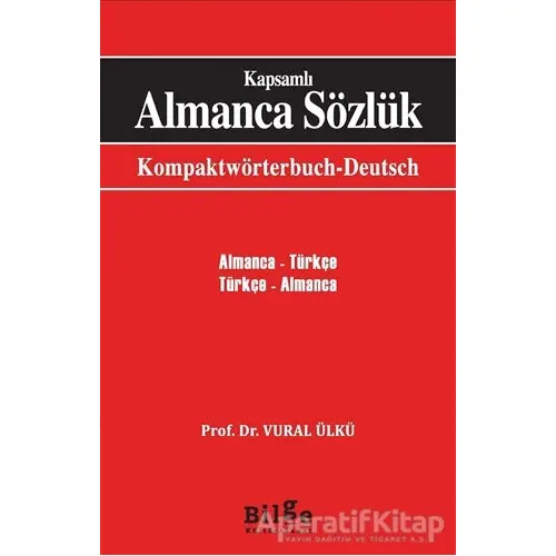 Kapsamlı Almanca Sözlük - Vural Ülkü - Bilge Kültür Sanat