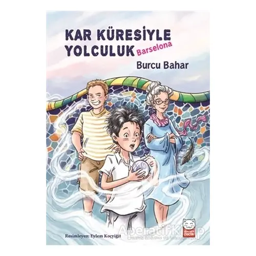 Kar Küresiyle Yolculuk - Barselona - Burcu Bahar - Kırmızı Kedi Çocuk