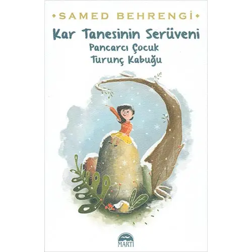 Kar Tanesinin Serüveni - Samed Behrengi - Martı Yayınları