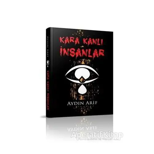 Kara Kanlı İnsanlar - Aydın Arif - O2 Yayıncılık