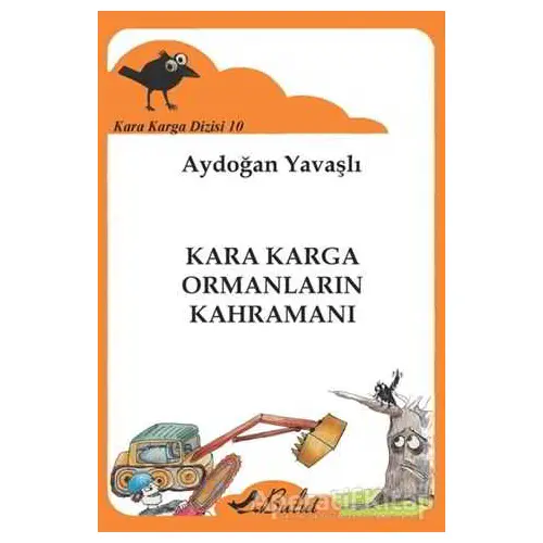 Kara Karga Dizisi 10 - Kara Karga Ormanların Kahramanı - Aydoğan Yavaşlı - Bulut Yayınları