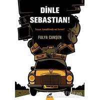 Dinle Sebastian - Fulya Canşen - Kara Karga Yayınları