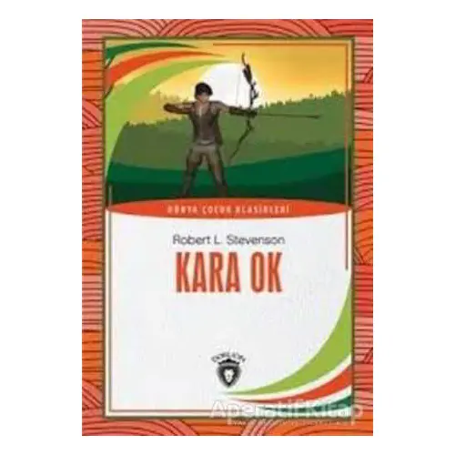 Kara Ok - Robert L. Stevenson - Dorlion Yayınları