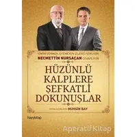 Hüzünlü Kalplere şefkatli Dokunuşlar - Necmettin Nursaçan - Hayykitap