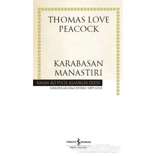 Karabasan Manastırı - Thomas Love Peacock - İş Bankası Kültür Yayınları