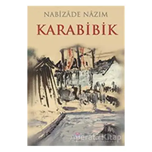 Karabibik - Nabizade Nazım - Nilüfer Yayınları