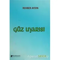 Güz Uyarısı - Rehber Aydın - Karahan Kitabevi