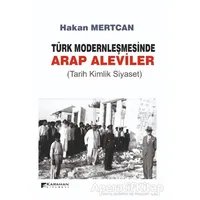 Türk Modernleşmesinde Arap Aleviler - Hakan Mertcan - Karahan Kitabevi