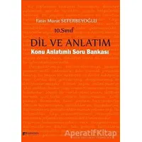 10. Sınıf Dil ve Anlatım Konu Anlatımlı Soru Bankası - Fatin Murat Seferbeyoğlu - Karahan Kitabevi