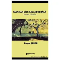 Yaşamak Bize Kalandır Hala - Başar Şeker - Karahan Kitabevi