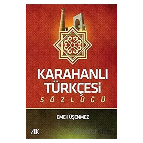 Karahanlı Türkçesi Sözlüğü - Emek Üşenmez - Akademik Kitaplar