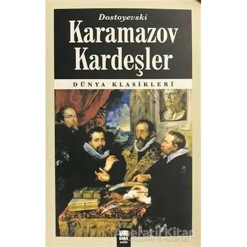 Karamazov Kardeşler - Fyodor Mihayloviç Dostoyevski - Ema Kitap