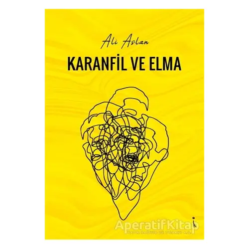 Karanfil ve Elma - Ali Aslan - İkinci Adam Yayınları