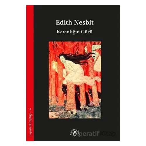 Karanlığın Gücü - Edith Nesbit - Laputa Kitap