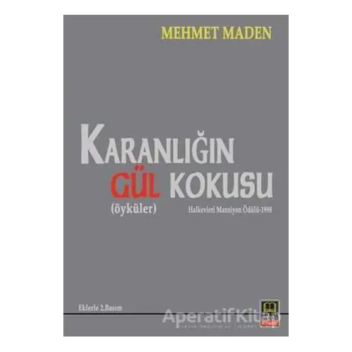 Karanlığın Gül Kokusu - Mehmet Maden - Babıali Kitaplığı