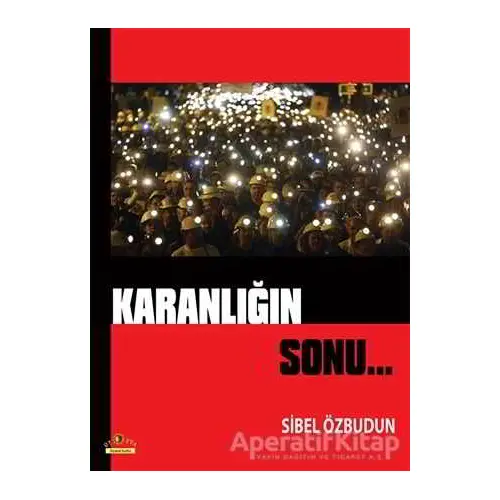 Karanlığın Sonu - Sibel Özbudun - Ütopya Yayınevi