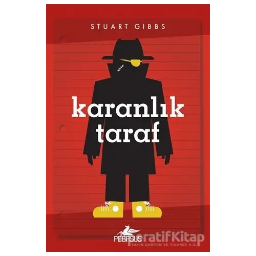 Karanlık Taraf - Casusluk Okulu 3 - Stuart Gibbs - Pegasus Yayınları