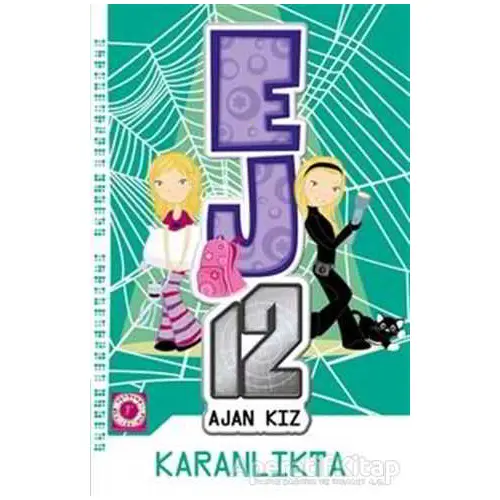 Karanlıkta - EJ12 Ajan Kız - Susannah McFarlane - Artemis Yayınları