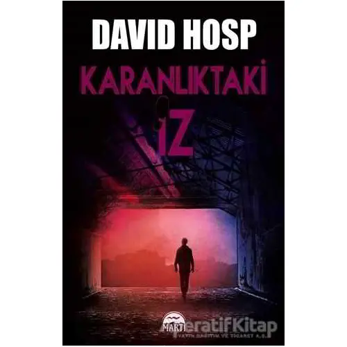 Karanlıktaki İz - David Hosp - Martı Yayınları