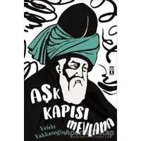 Aşk Kapısı Mevlana - Vehbi Vakkasoğlu - Genç Timaş