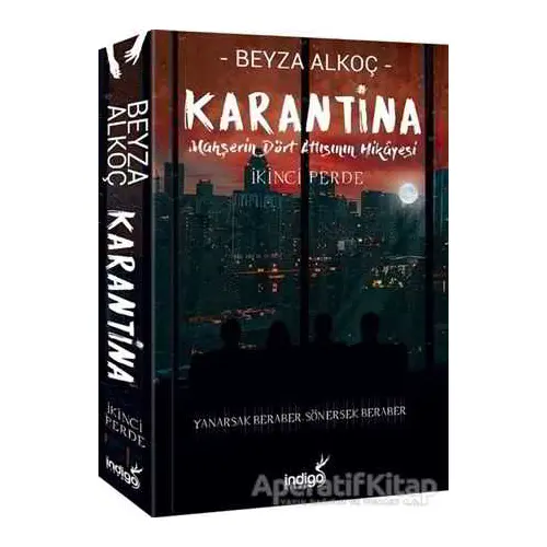 Karantina: İkinci Perde - Beyza Alkoç - İndigo Kitap