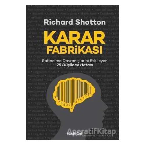 Karar Fabrikası - Richard Shotton - MediaCat Kitapları