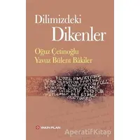 Dilimizdeki Dikenler - Oğuz Çetinoğlu - Yakın Plan Yayınları