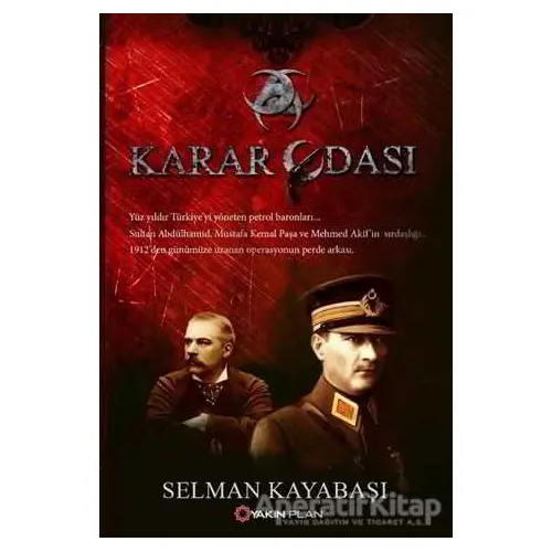 Karar Odası - Selman Kayabaşı - Yakın Plan Yayınları