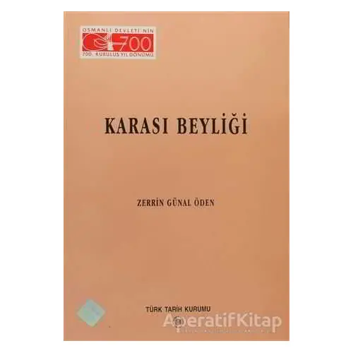 Karası Beyliği - Zerrin Günal Öden - Türk Tarih Kurumu Yayınları