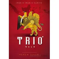 Trio (Üçlü) Irak-İran-Suriye - Kerem İşkan - Kitap Arası