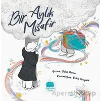 Bir Aylık Misafir - Betül Duran - Karavan Çocuk Yayınları