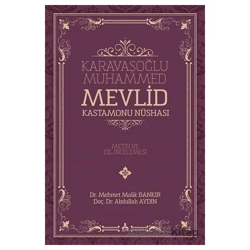 Karavaşoğlu Muhammed - Mevlid Kastamonu Nüshası - Abdullah Aydın - Sonçağ Yayınları