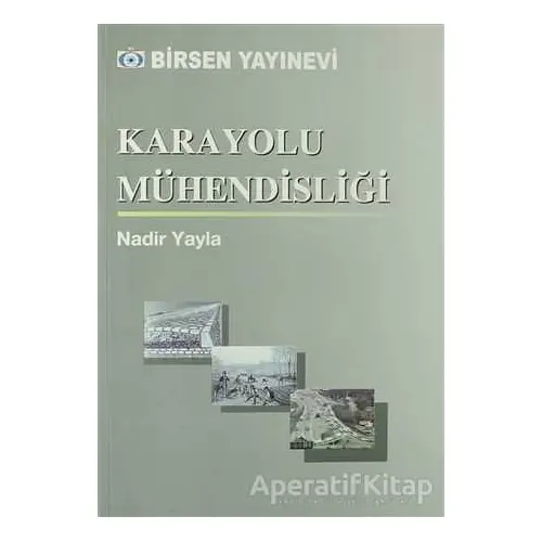 Karayolu Mühendisliği - Nadir Yayla - Birsen Yayınevi