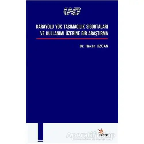 Karayolu Yük Taşımacılık Si·gortaları ve Kullanımı Üzeri·ne Bi·r Araştırma