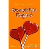 Sevmek İçin Doğarız - Bruce D. Perry - Kuraldışı Yayınevi