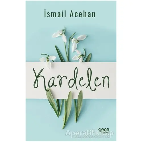 Kardelen - İsmail Acehan - Gece Kitaplığı