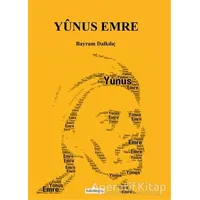 Yunus Emre - Bayram Dalkılıç - Kardelen Yayınları