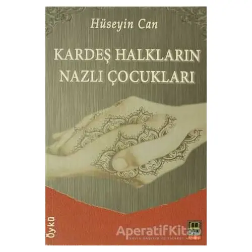 Kardeş Halkların Nazlı Çocukları - Hüseyin Can - Babıali Kitaplığı